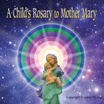 Child’s Rosary Online – Mother Mary for Spiritual Transformation