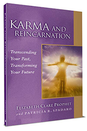 Karma and Reincarnation by Elizabeth Clare Prophet