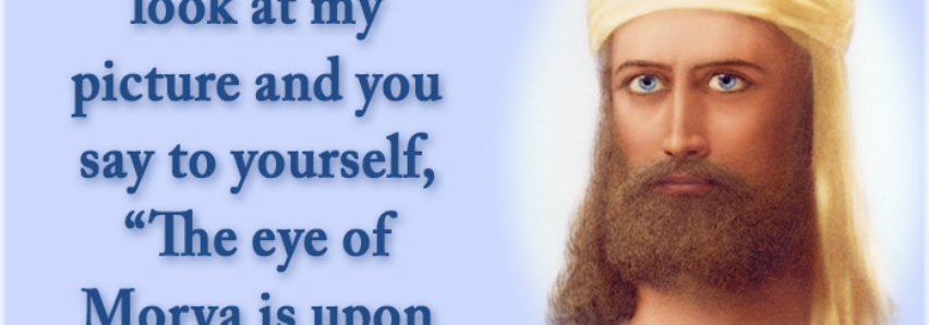 The Eye of Morya Is Upon You