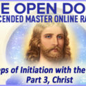 5 Steps of Initiation with the Masters, Part 3